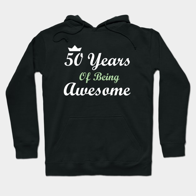 50 Years Of Being Awesome Hoodie by FircKin